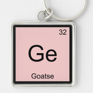 Ge - Goatse Chemistry Element Symbol Meme T - Shir Schlüsselanhänger