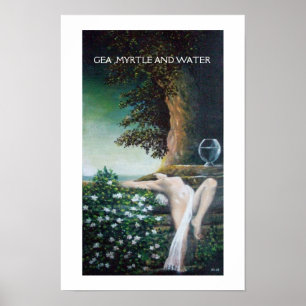 GEA, MYRTLE UND WASSER POSTER