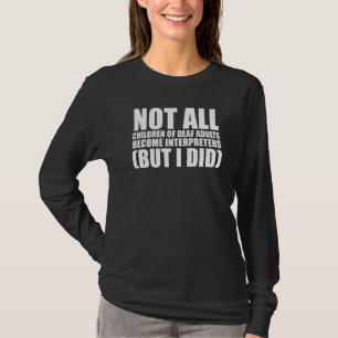 Gebärdensprachdolmetscher Coda gehörlose Erwachsen T-Shirt
