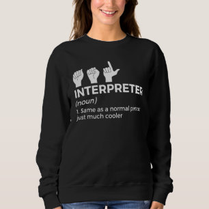 Gebärdensprachdolmetscher Definition Amerikanische Sweatshirt