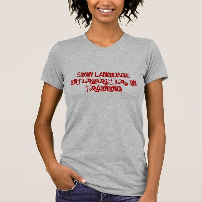 Gebärdensprache-Interpret: Im Training T-Shirt (Vorderseite)