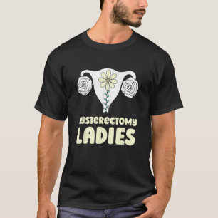 Gebärmutter Menopause Hysterektomie 2 T-Shirt