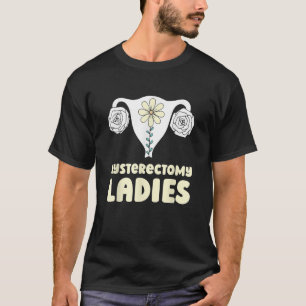 Gebärmutter Menopause Hysterektomie 2 T-Shirt