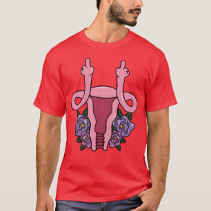Gebärmutter zeigt den Mittelfinger Feministische F T-Shirt