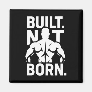 Gebaut Nicht Geboren Bodybuilding Motivations Fitn Magnet