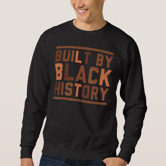 Gebaut von schwarzer Geschichte, gebhm afrikanisch Sweatshirt (Vorderseite)