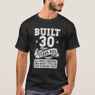 Gebaut vor 30 Jahren Original 30. 30. Tag T-Shirt