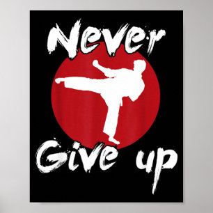 Gebe Karate nie auf Poster