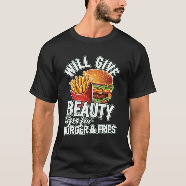 geben Schönheitstipps für Burger Fries Beauty Cons T-Shirt (Vorderseite)