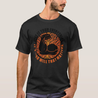 Geben Sie alles2 T-Shirt
