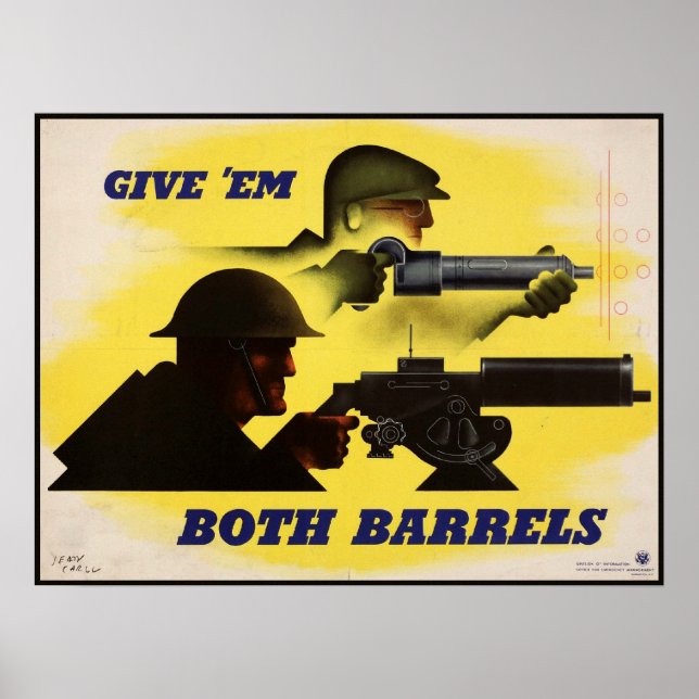 Geben Sie beiden Fässern WW2 Militär & Fabrik Arbe Poster (Vorne)
