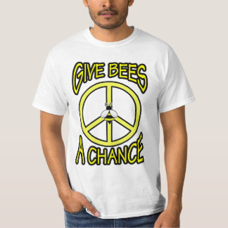 Geben Sie Bienen eine Möglichkeit T-Shirt