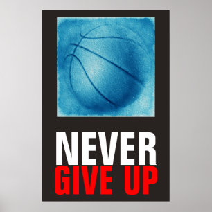 Geben Sie Blue Basketball nie Motivierend auf Poster