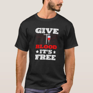 Geben Sie Blut Es ist frei Blut Spende Phlebotomis T-Shirt