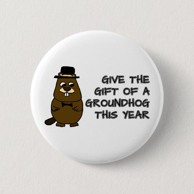 Geben Sie das Geschenk eines Groundhog in diesem J Button (Vorderseite)