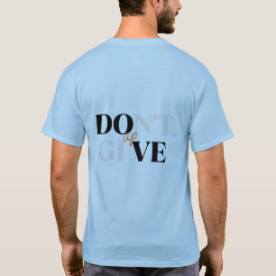 Geben Sie den T - Shirt für die Rückseite nicht au