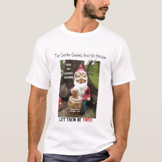 Geben Sie die Garten Gnomes frei T-Shirt