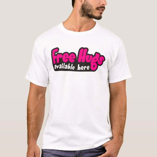 Geben Sie die Umarmungen frei, die hier verfügbar T-Shirt (Vorderseite)