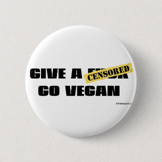 Geben Sie ein F*ck gehen vegan Button