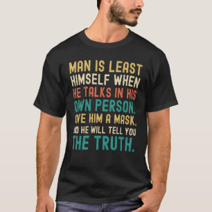 Geben Sie einem Mann ein Maske Zitat Mann Sprichwo T-Shirt