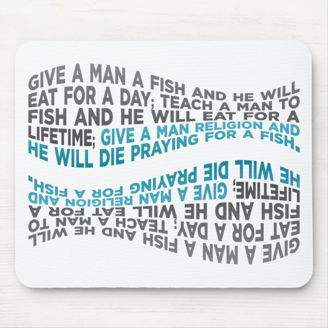 Geben Sie einem Mann einen Fisch… Mousepad (Vorne)