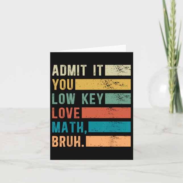 Geben Sie es Ihnen Low-Key-Liebe Math Bruh Vintag  Karte (Vorderseite)