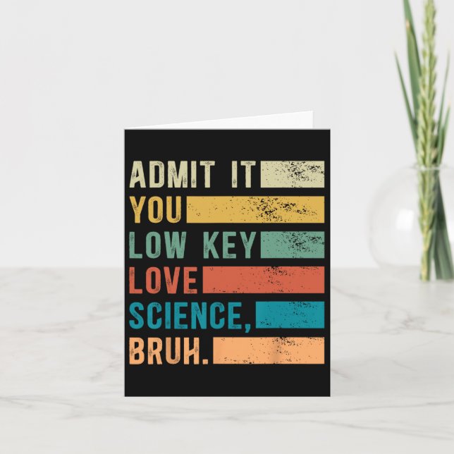 Geben Sie es Ihnen Low Key Liebe Science Bruh Retr Karte (Vorderseite)