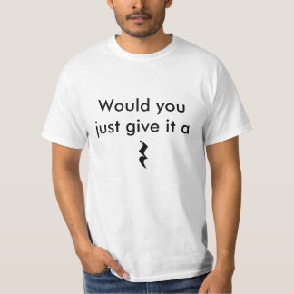 Geben Sie ihm eine Erholung! T-Shirt
