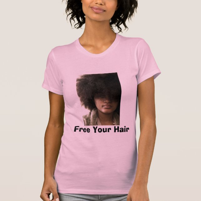 Geben Sie Ihr Haar frei T-Shirt (Vorderseite)