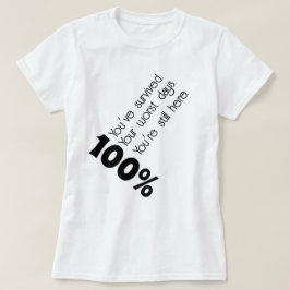 Geben Sie Ihrem 100% motivierend T - Shirt