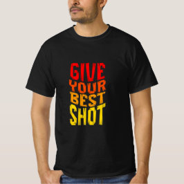 Geben Sie Ihrem besten Shot-T - Shirt