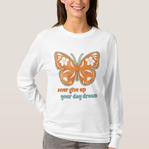 GEBEN SIE IHREN TAGESTRAUM NIE AUF T-Shirt
