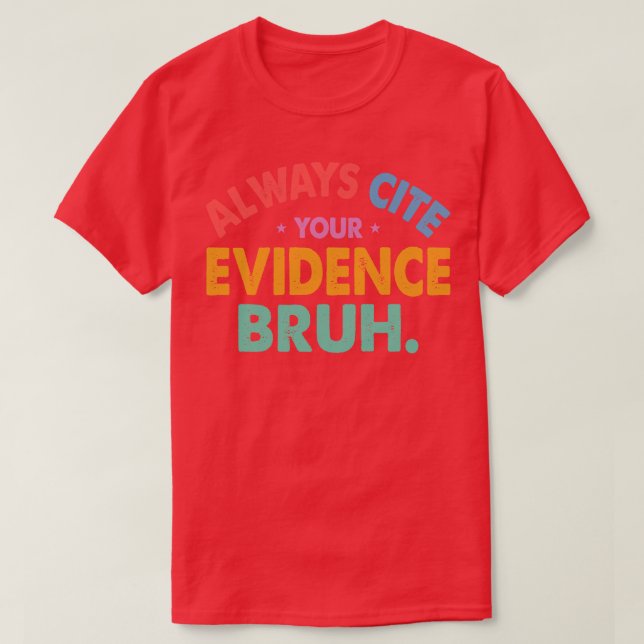 Geben Sie immer Ihre Beweise Bruh Funny Retro Engl T-Shirt (Design vorne)