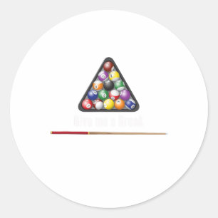 Geben Sie mir eine kurze Billard Pool Snooker Aigh Runder Aufkleber