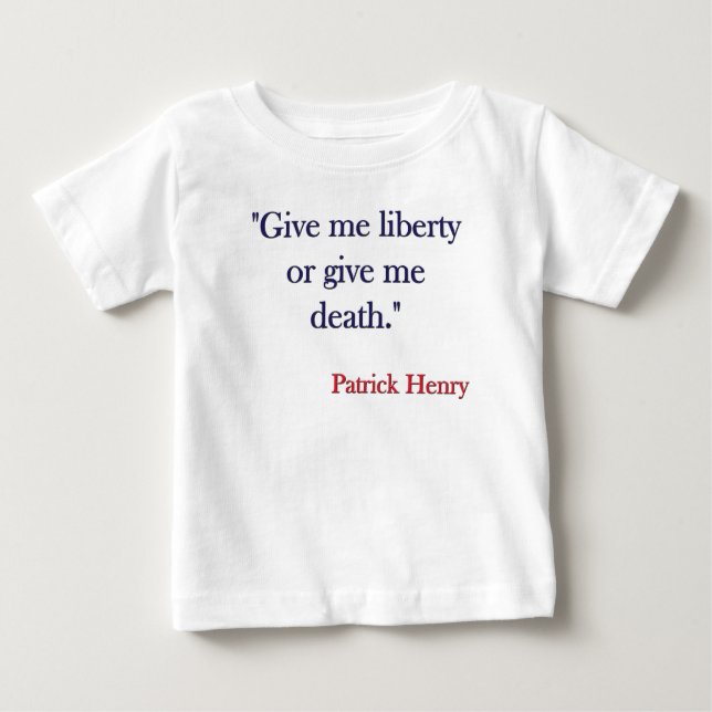 Geben Sie mir Freiheit oder geben Sie mir Tod Baby T-shirt (Vorderseite)