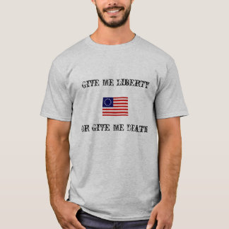 Geben Sie mir Freiheit… T-Shirt