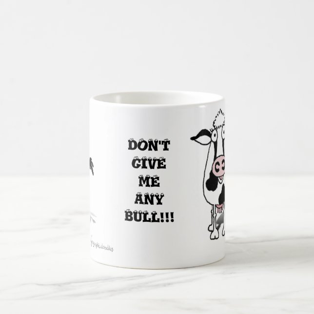 GEBEN SIE MIR KEIN BULL!!! TASSE (Mittel)