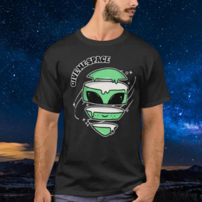 Geben Sie mir Platz T-Shirt (Von Creator hochgeladen)