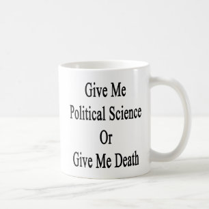 Geben Sie mir Politikwissenschaft oder geben Sie Tasse