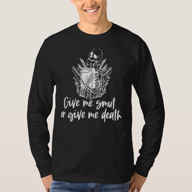 Geben Sie mir Schlampe oder geben Sie mir einen st T-Shirt (Vorderseite)