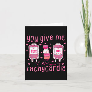 Geben Sie mir Tachykardie Valentinstag Icu Nurse Karte