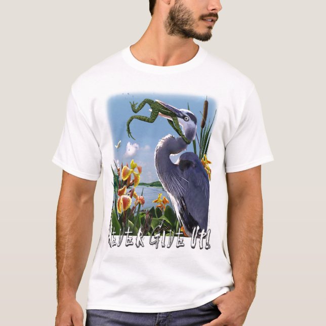 Geben Sie nie auf! T-Shirt (Vorderseite)