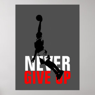 Geben Sie nie Basketball Inspiration Motivation au Poster