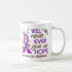 Geben Sie nie Hoffnung4 Fibromyalgia auf Tasse
