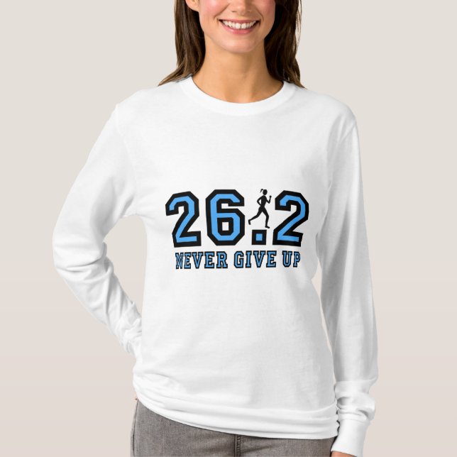 Geben Sie nie Marathon auf T-Shirt (Vorderseite)
