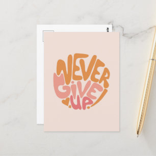 Geben Sie niemals auf - Motivierend rosa und orang Postkarte