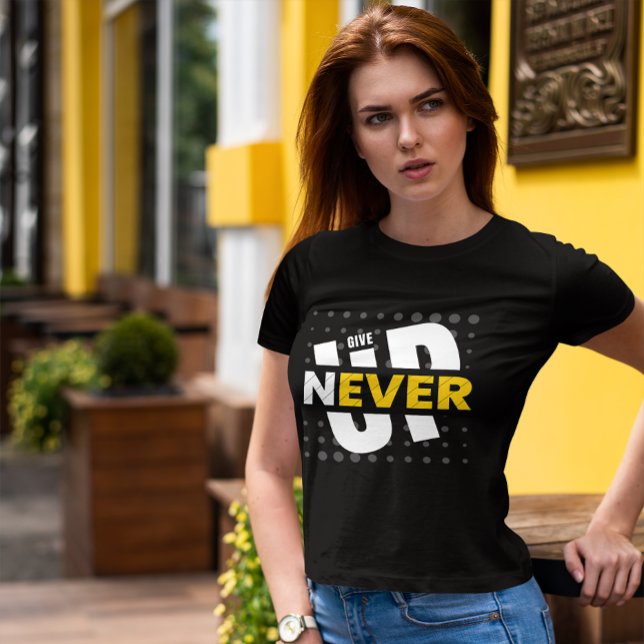 Geben Sie niemals auf, Motivierend Zitat T-Shirt (never give up quote)