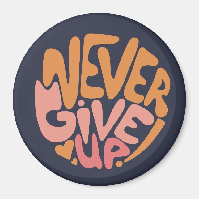 Geben Sie niemals auf - rosa und orange dunkel Mot Magnet (Vorne)