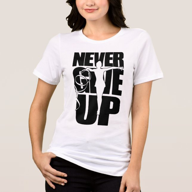 Geben Sie niemals rhythmische Gymnastik auf Tri-Blend Shirt (Vorderseite)