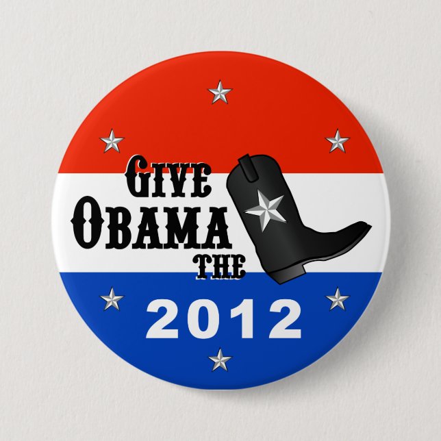 Geben Sie Obama den Stiefel! (Großer Knopf) Button (Vorderseite)